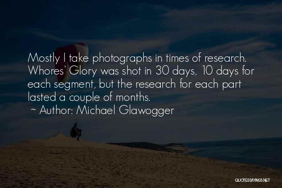 Michael Glawogger Quotes 1266618