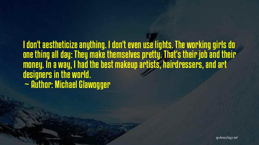 Michael Glawogger Quotes 1924305