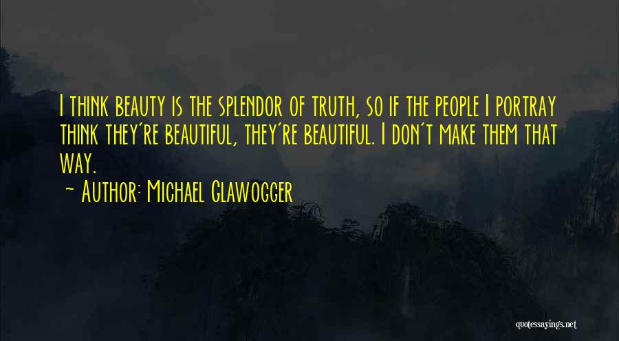 Michael Glawogger Quotes 736581