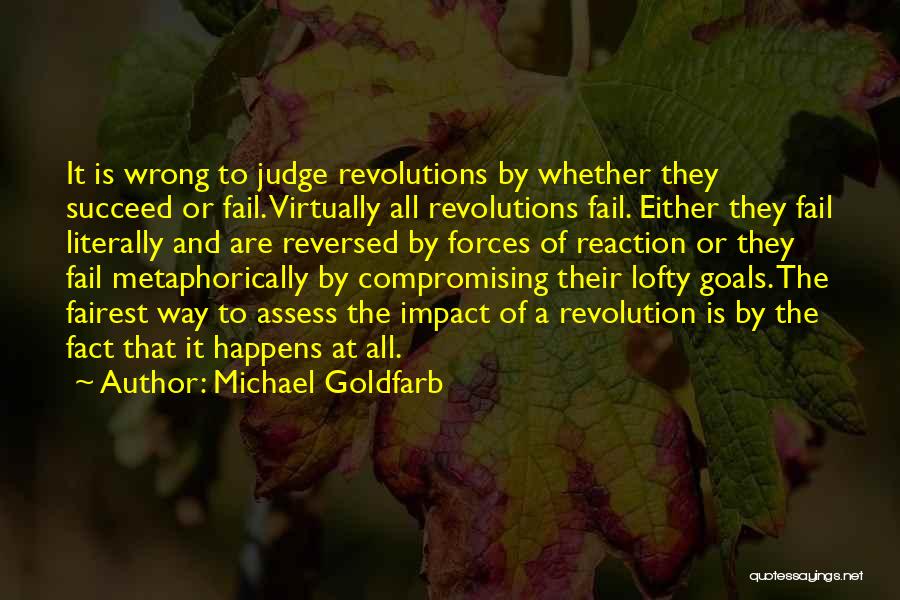 Michael Goldfarb Quotes 537562