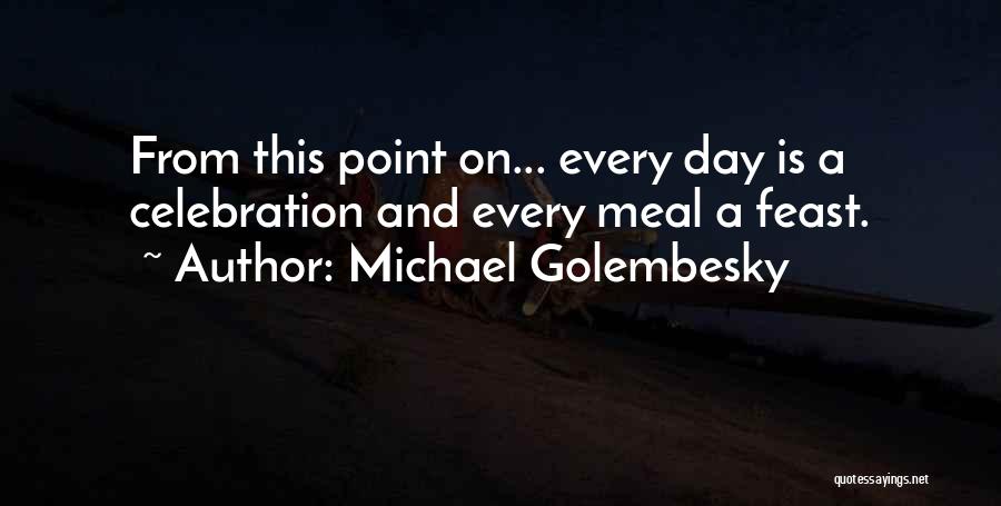 Michael Golembesky Quotes 1774430