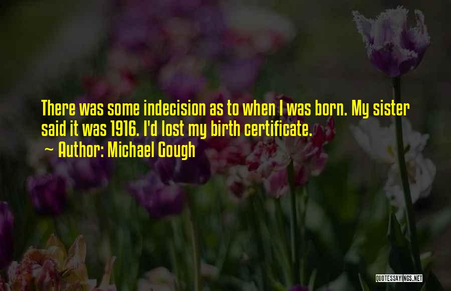 Michael Gough Quotes 2038947