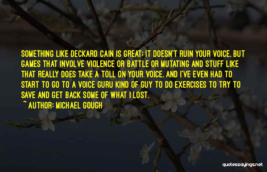 Michael Gough Quotes 571131