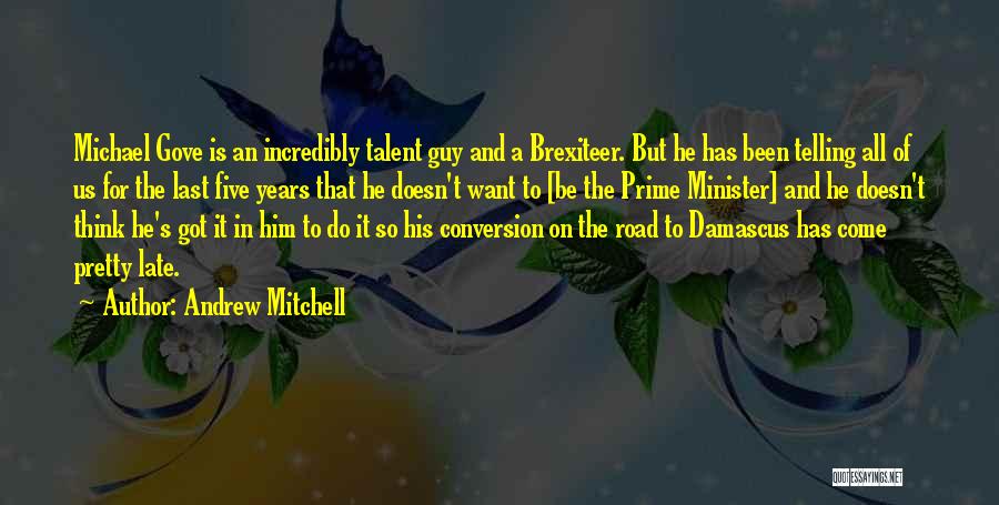 Michael Gove's Quotes By Andrew Mitchell