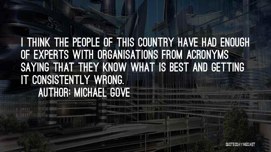 Michael Gove's Quotes By Michael Gove