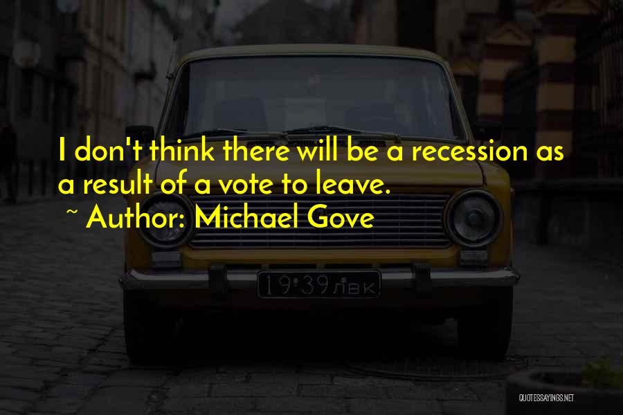 Michael Gove's Quotes By Michael Gove