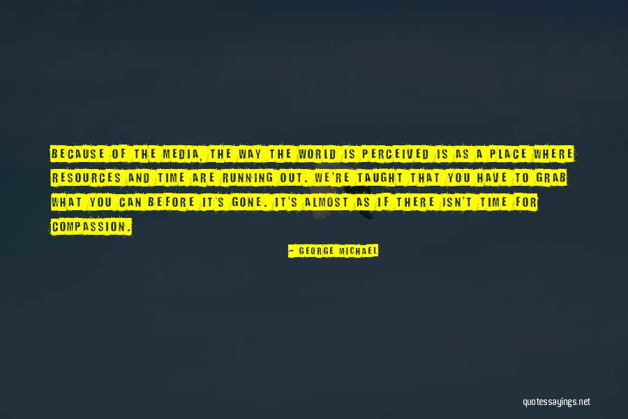 Michael Grab Quotes By George Michael Michael Grab Quotes By George Michael