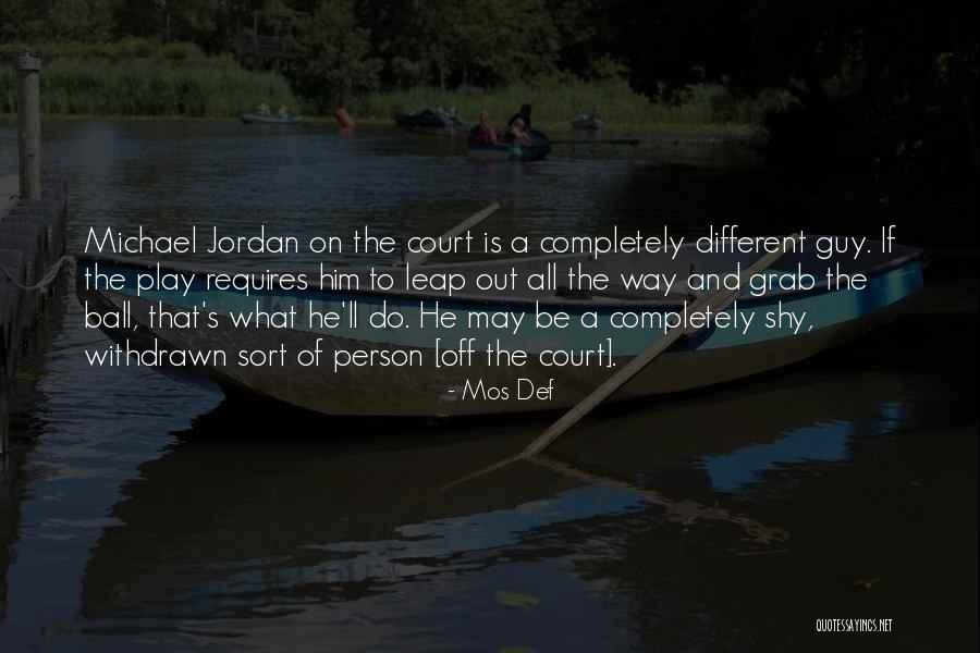 Michael Grab Quotes By Mos Def Michael Grab Quotes By Mos Def