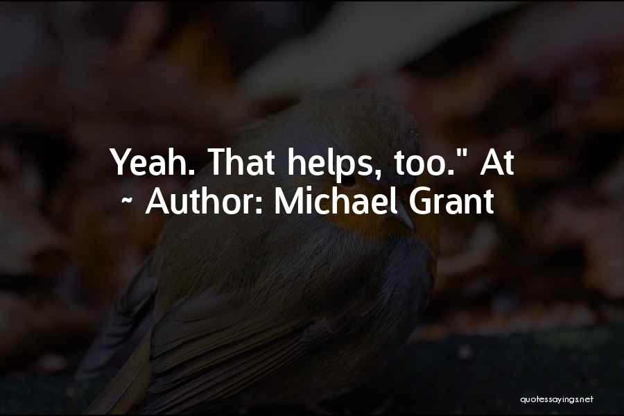Michael Grant Quotes 1103890