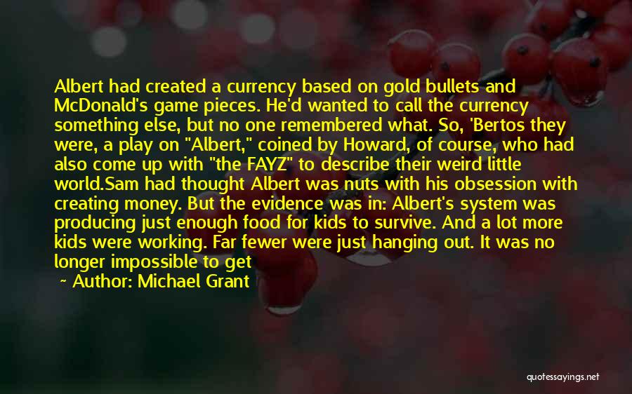 Michael Grant Quotes 770203