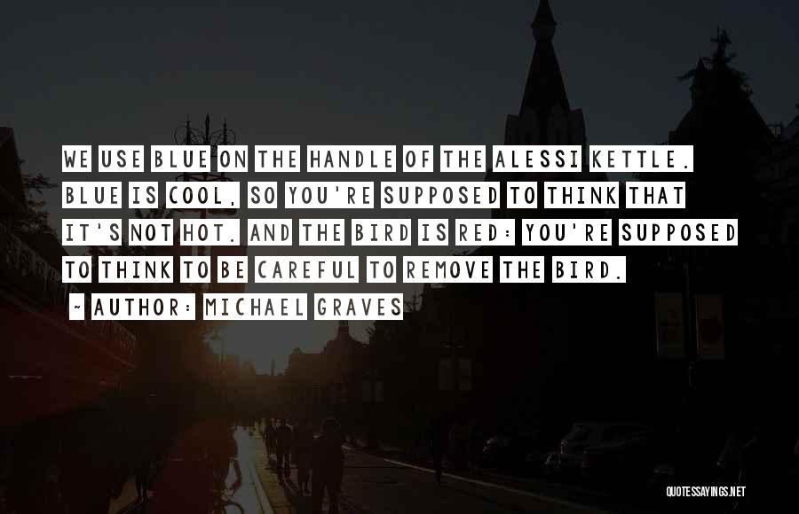 Michael Graves Quotes 1183463