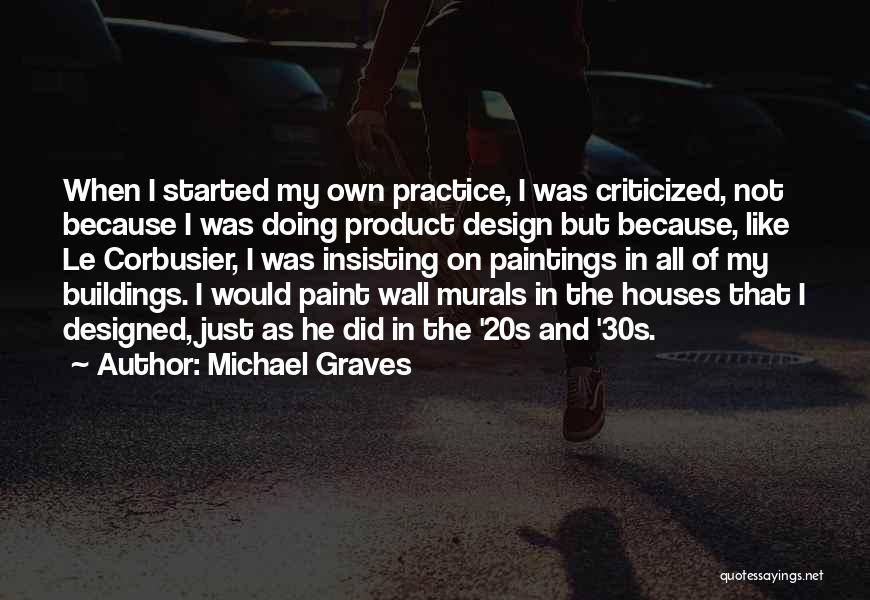 Michael Graves Quotes 376191