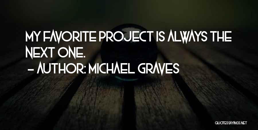 Michael Graves Quotes 661843