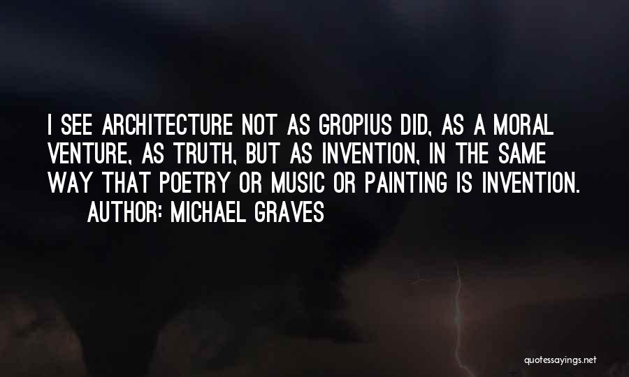 Michael Graves Quotes 669787