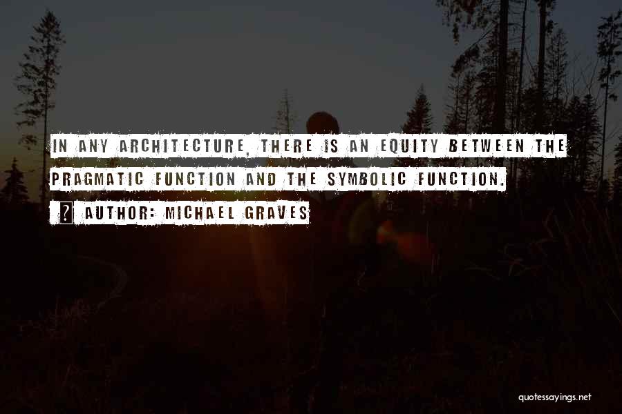 Michael Graves Quotes 692193