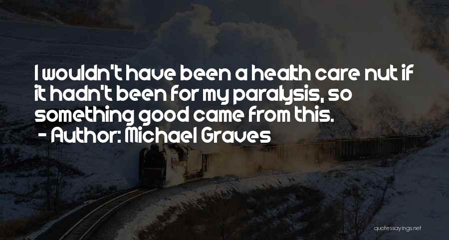 Michael Graves Quotes 956285