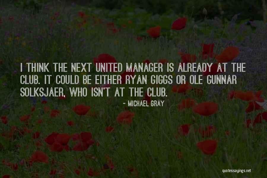 Michael Gray Quotes 1666678 Michael Gray Quotes 1666678