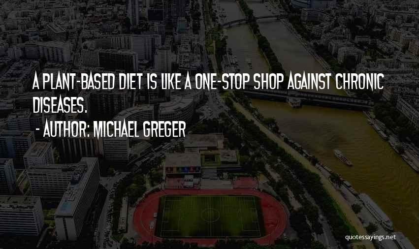 Michael Greger Quotes 1963058