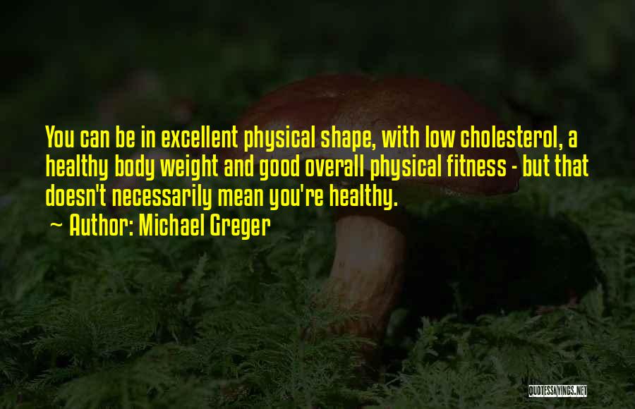 Michael Greger Quotes 2260745