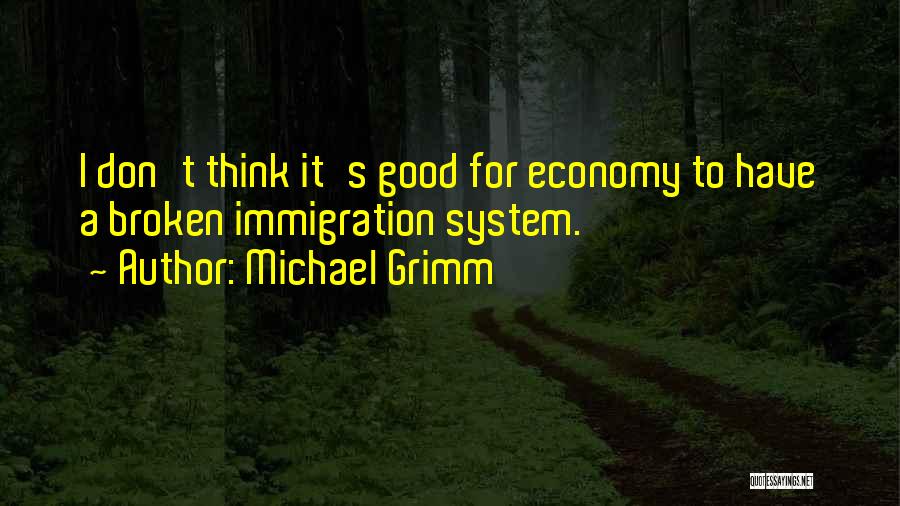 Michael Grimm Quotes 1106217