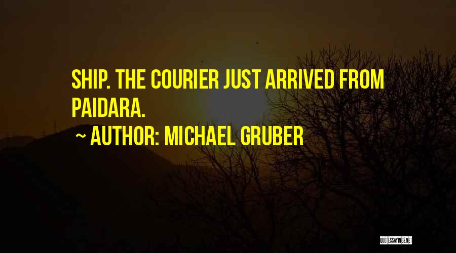 Michael Gruber Quotes 1231244