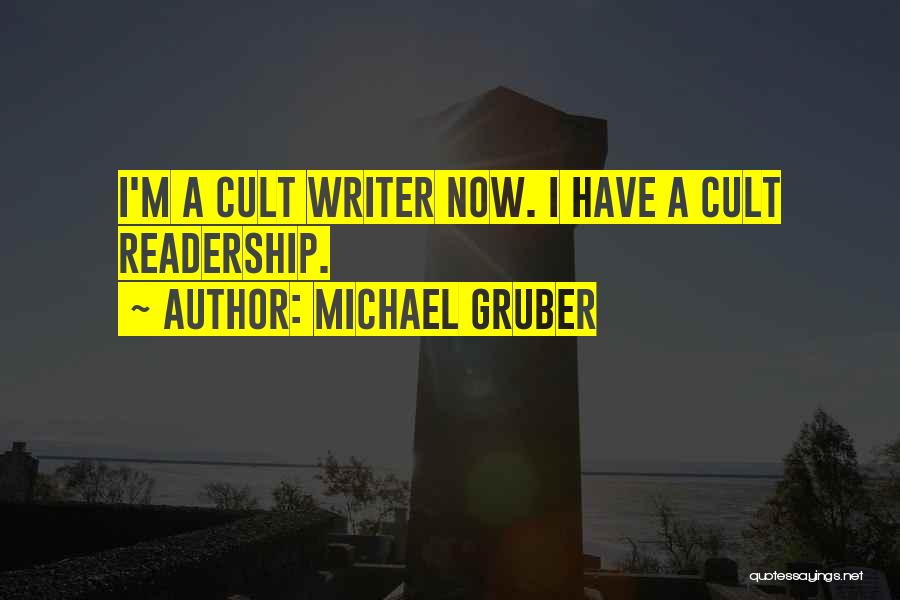 Michael Gruber Quotes 1683242