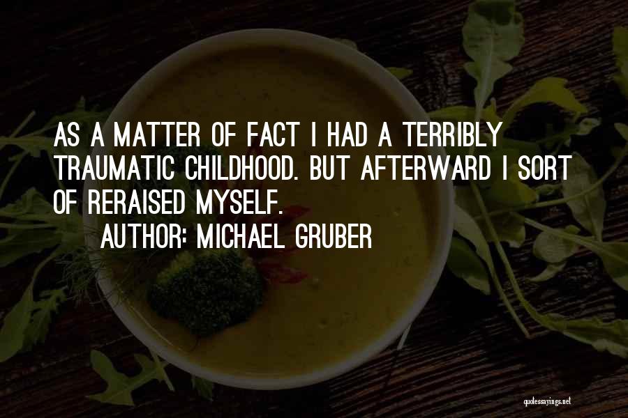 Michael Gruber Quotes 506965