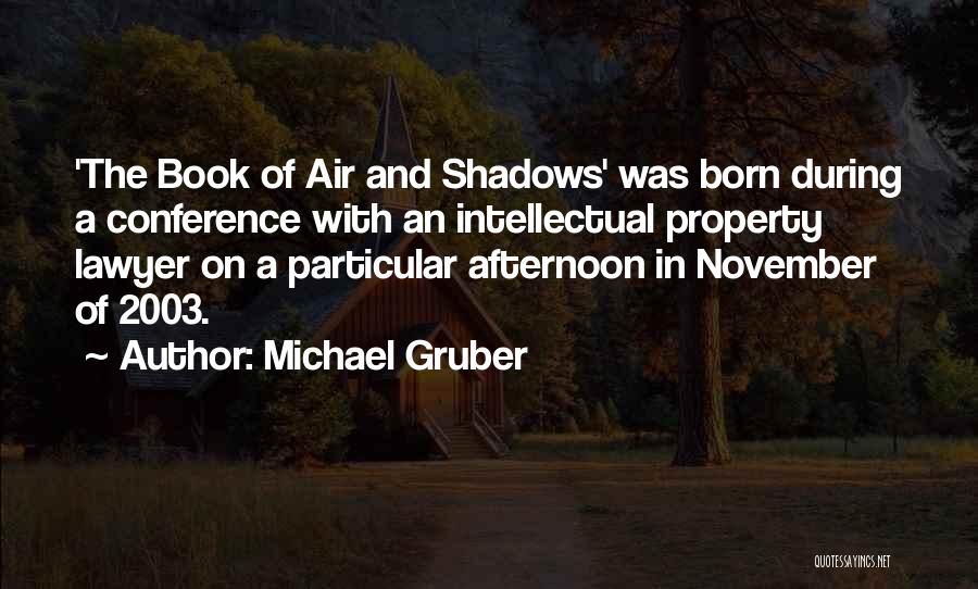 Michael Gruber Quotes 691195