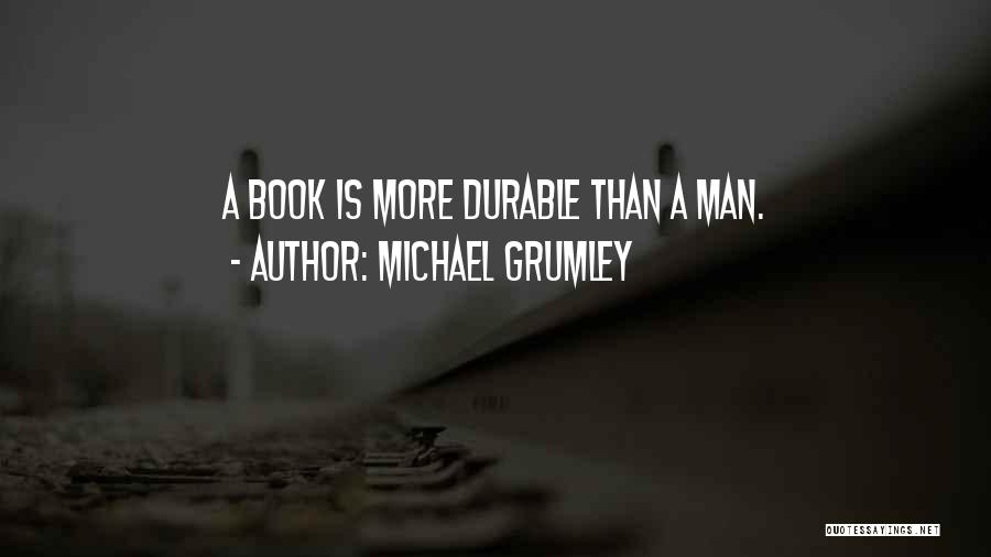 Michael Grumley Quotes 1965420