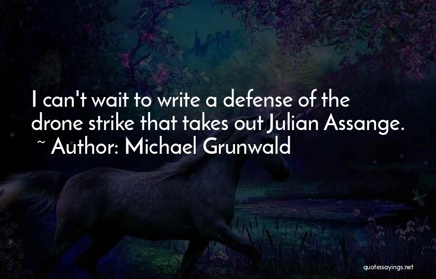 Michael Grunwald Quotes 1767989
