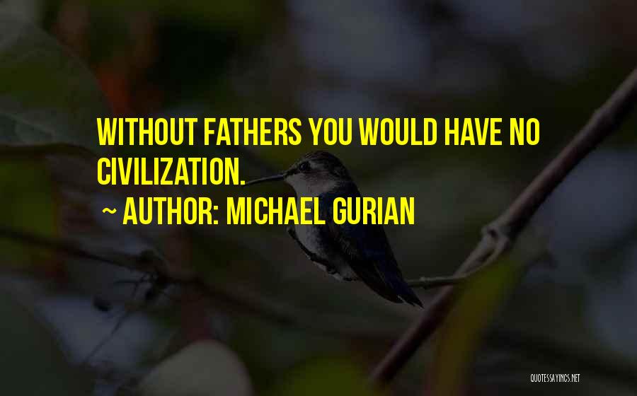 Michael Gurian Quotes 665066