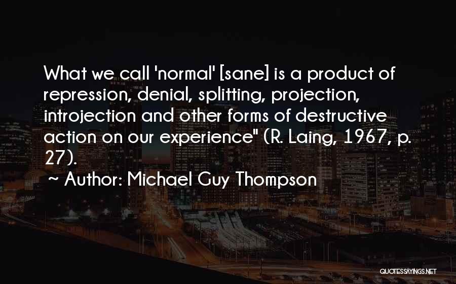 Michael Guy Thompson Quotes 501667