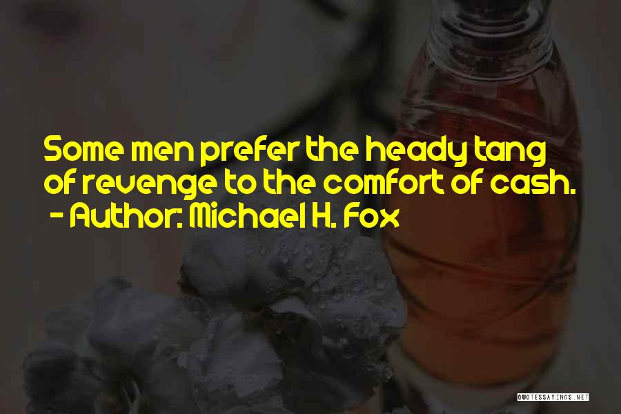 Michael H. Fox Quotes 563758