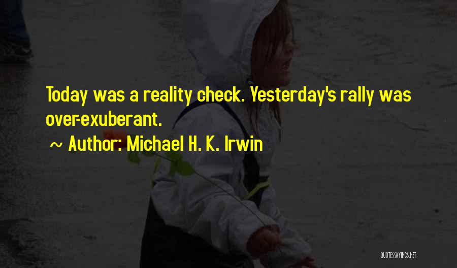 Michael H. K. Irwin Quotes 2120672