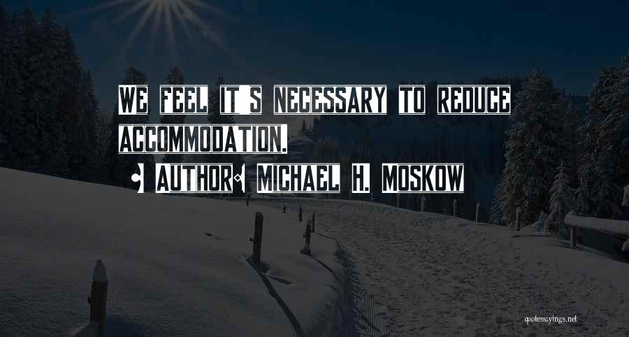 Michael H. Moskow Quotes 538209