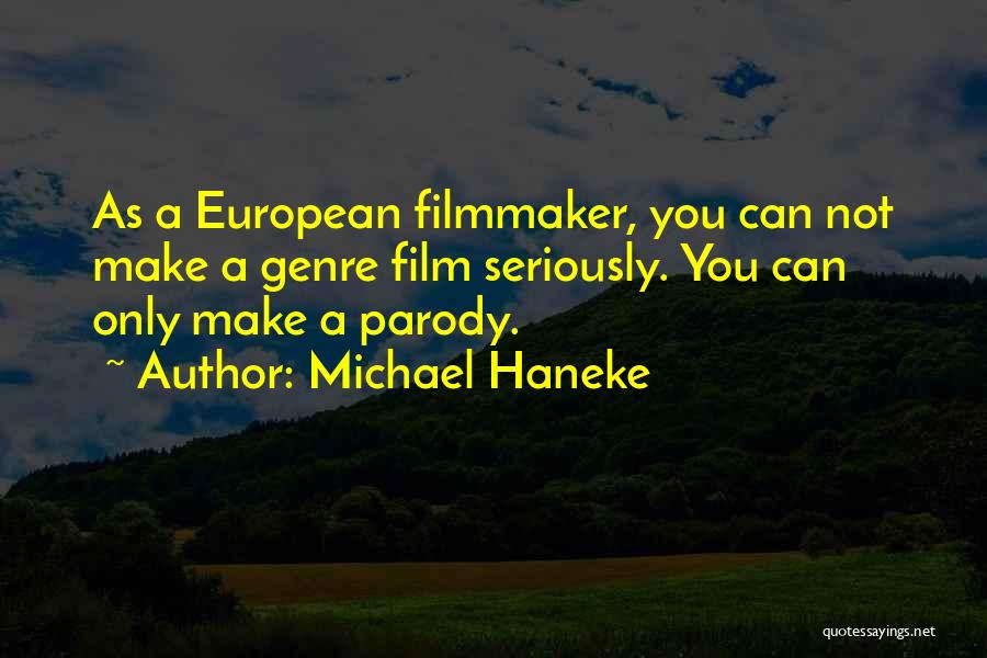 Michael Haneke Quotes 2057908