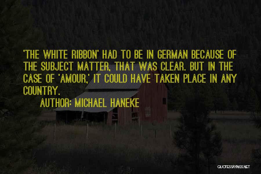 Michael Haneke Quotes 702246