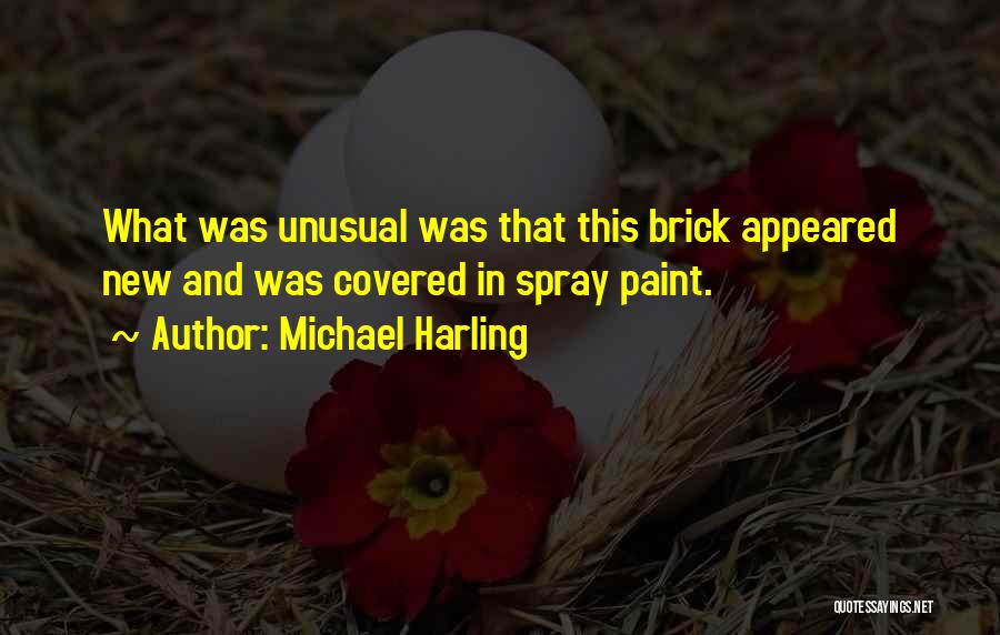 Michael Harling Quotes 1159569