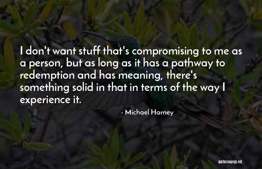 Michael Harney Quotes 1974209