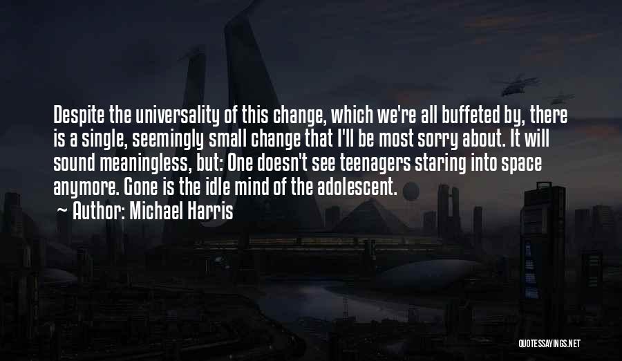 Michael Harris Quotes 1694915