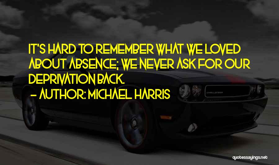 Michael Harris Quotes 1969958