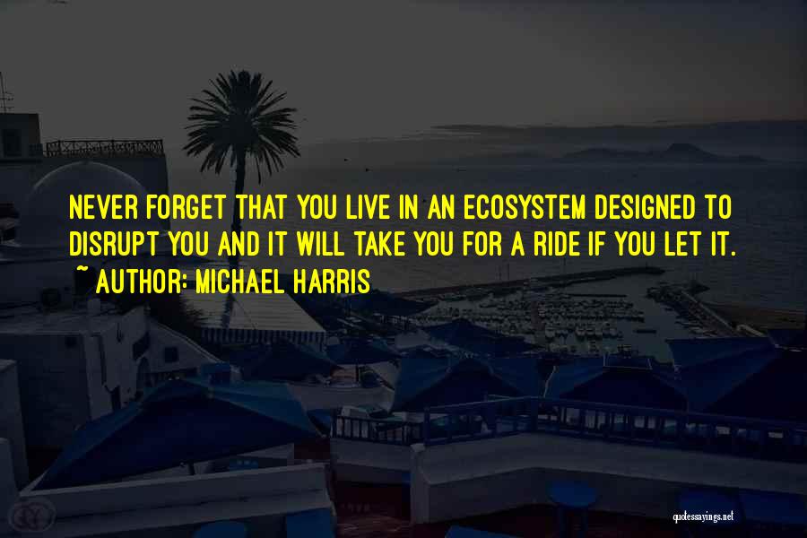 Michael Harris Quotes 247108