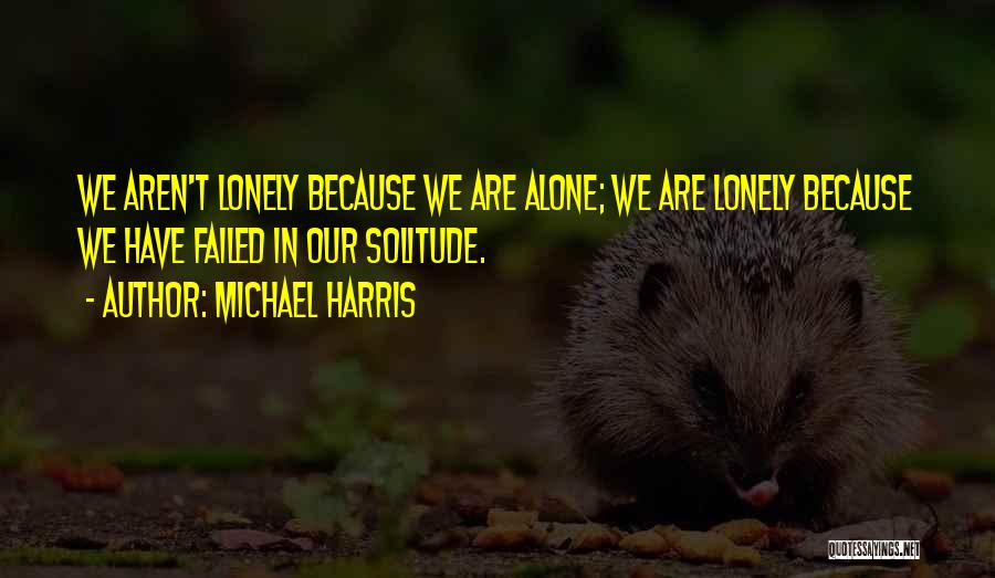 Michael Harris Quotes 296286