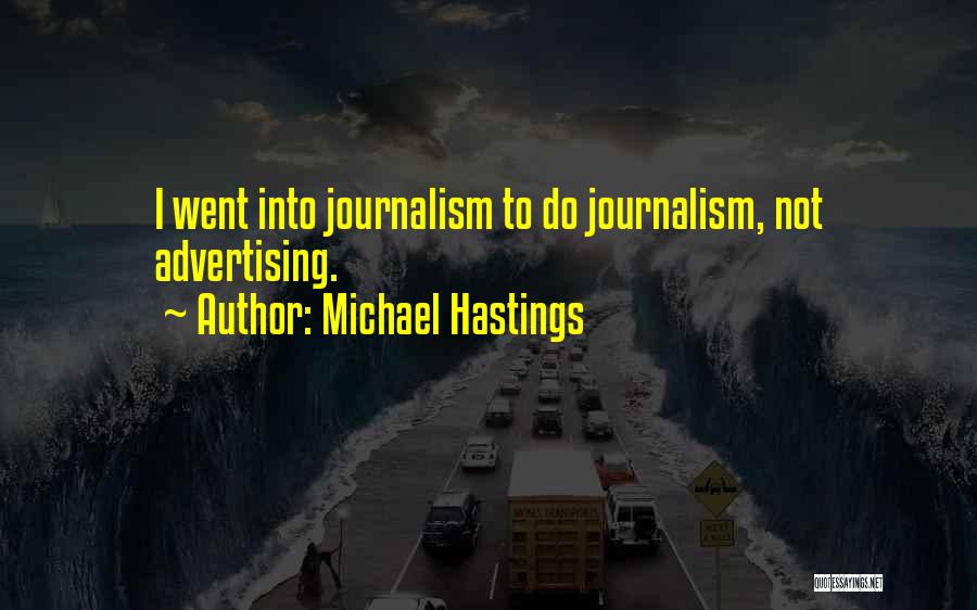 Michael Hastings Quotes 119452