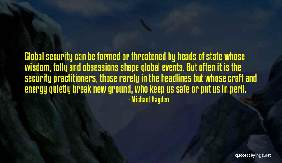 Michael Hayden Quotes 1303120