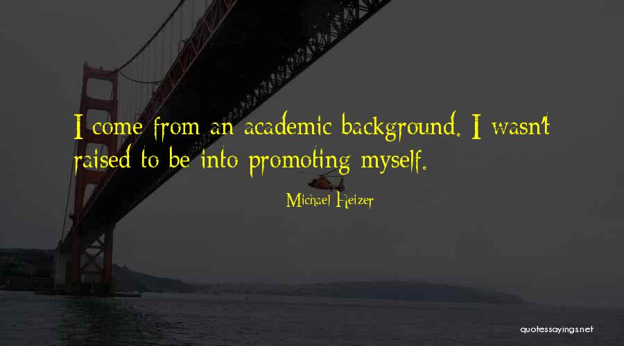 Michael Heizer Quotes 501264 Michael Heizer Quotes 501264