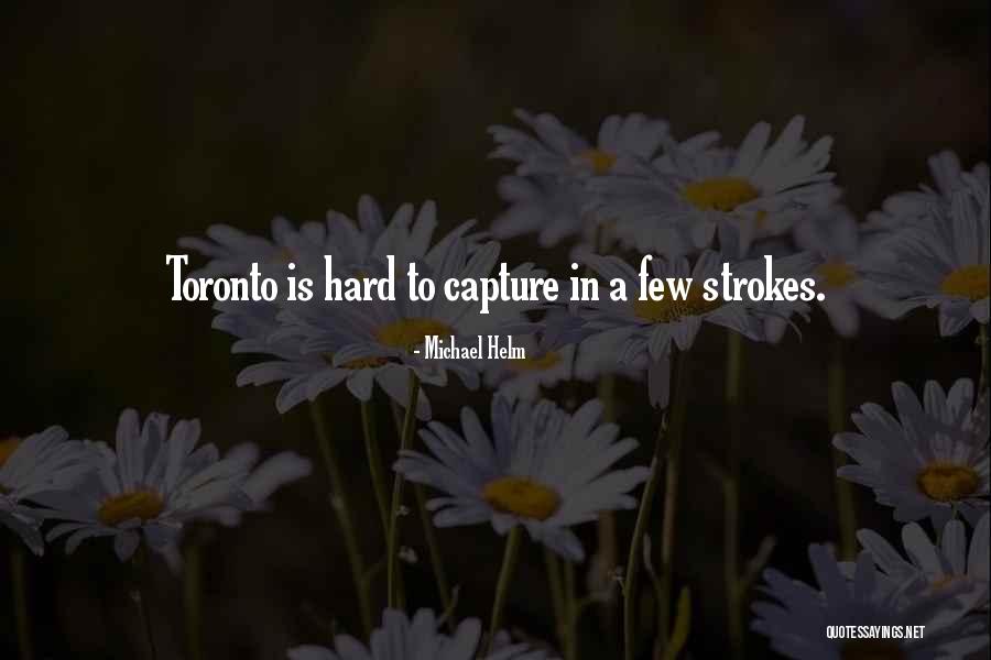 Michael Helm Quotes 1440638 Michael Helm Quotes 1440638