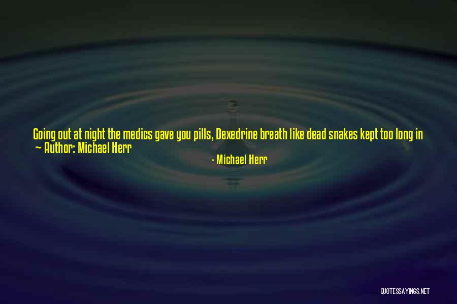 Michael Herr Quotes 1478726 Michael Herr Quotes 1478726