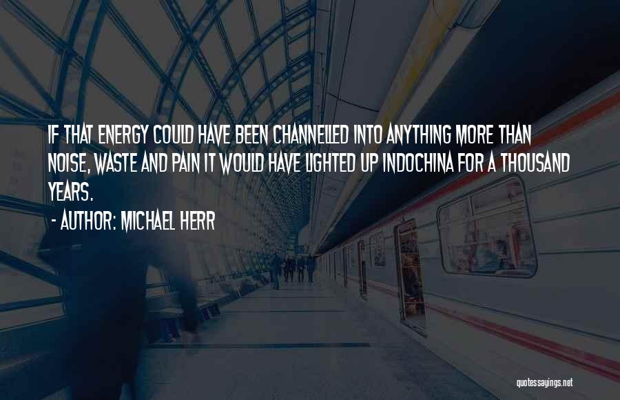 Michael Herr Quotes 1487217