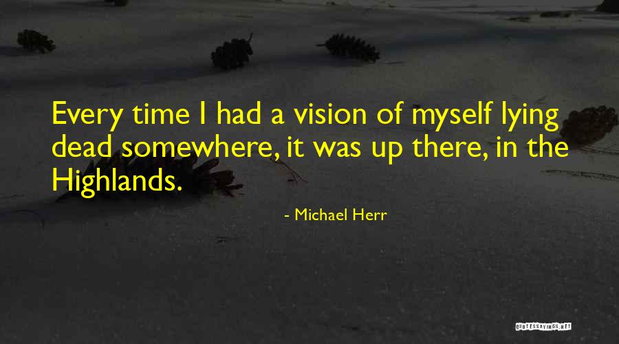 Michael Herr Quotes 1716812